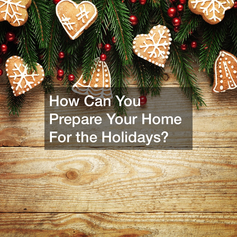 how to prepare for a holiday celebration