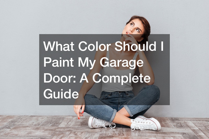 What Color Should I Paint My Garage Door A Complete Guide